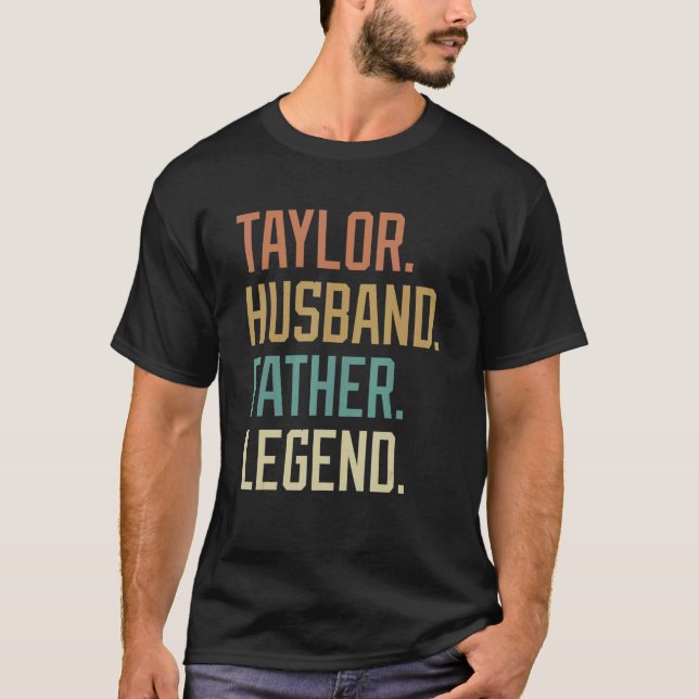 Taylor Husband Father Legend Father's Day Retro T-Shirt (Front)