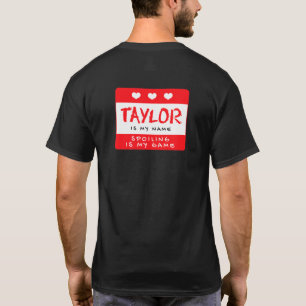 Taylor Is My Name Personalised Nickname Custom Ali T-Shirt