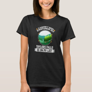 Taylors Falls Is On My List Nature Outdoor Trees T-Shirt