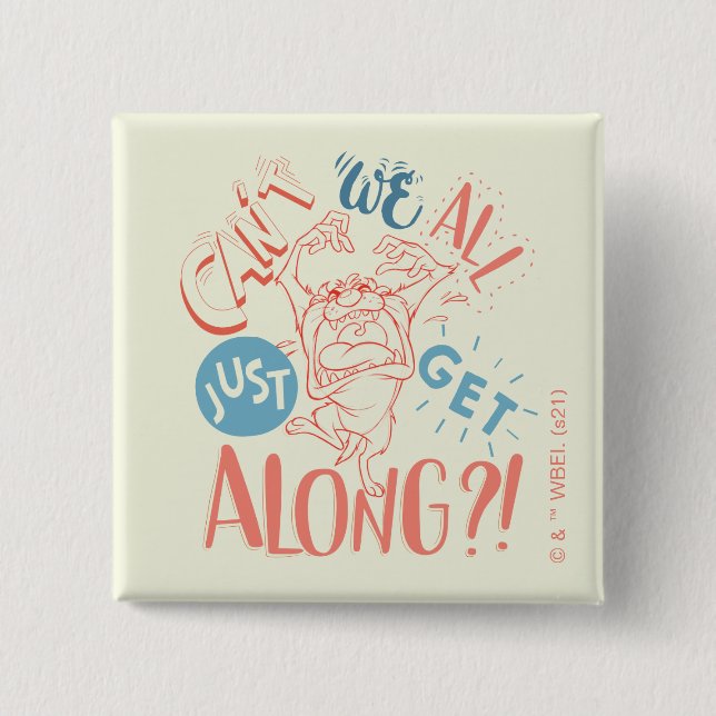 TAZ™ | Can't we all just get along?! 15 Cm Square Badge (Front)