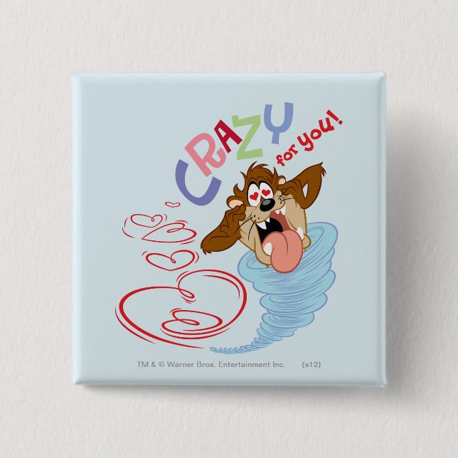 TAZ™ Crazy for you! 15 Cm Square Badge (Front)
