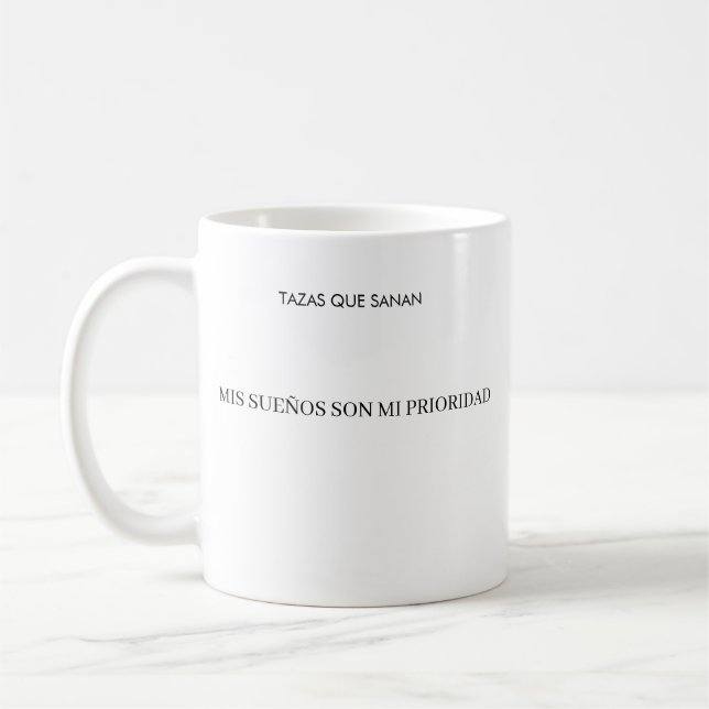 Taza Mis Sueños Mi Prioridad | Taza Empoderamiento Coffee Mug (Left)