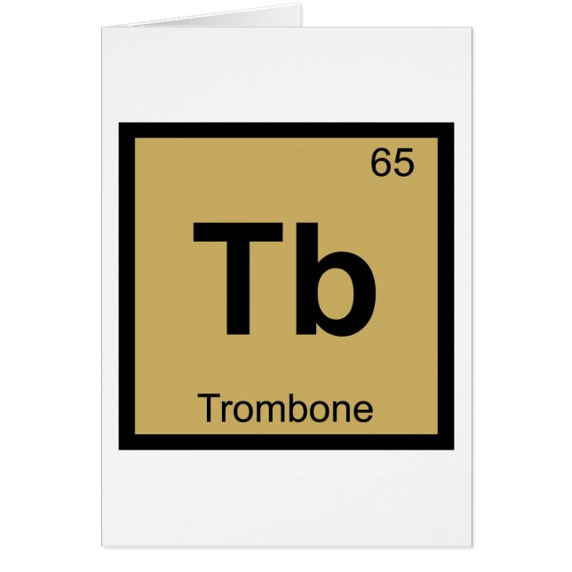 Tb - Trombone Music Chemistry Periodic Table (Front)