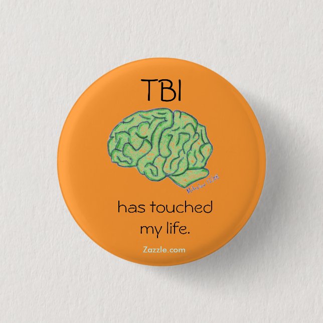 "TBI has touched my life" button (Front)
