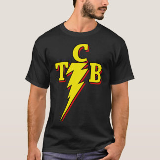 TCB - Taking Care of Business!!! Classic T-Shirt