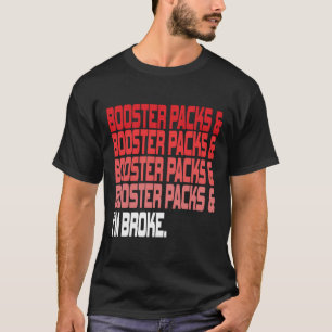 Tcg Trading Card Game - Funny Booster Packs Shirt