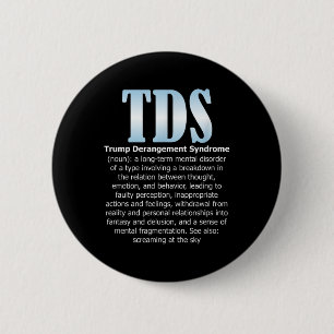 Tds Trump Derangement Syndrome Funny Trump 6 Cm Round Badge