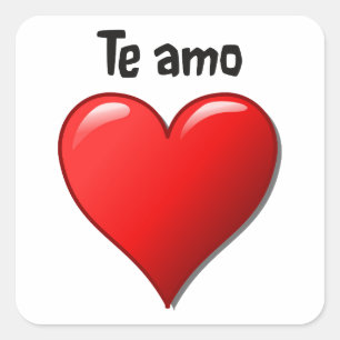 Te amo - I love you in Spanish Square Sticker