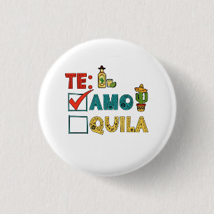 Te Amo Tequila Cinco De Mayo Funny  3 Cm Round Badge