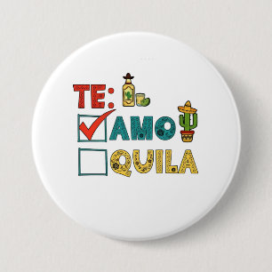 Te Amo Tequila Cinco De Mayo Funny  7.5 Cm Round Badge