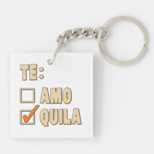 Te Amo Tequila Spanish Choice Key Ring