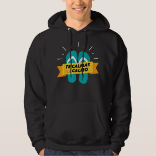 Te calmas o te calmo chancla funny latin spanish hoodie