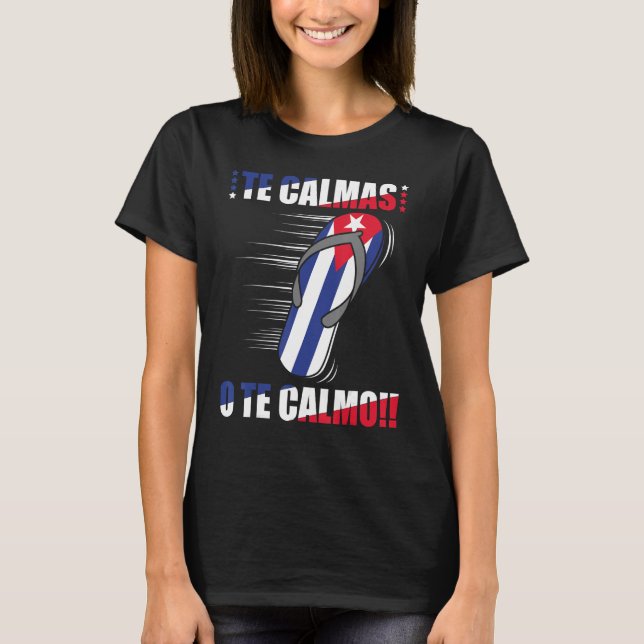 Te Calmas O Te Calmo  Spanish Cuba Flag Mother Mum T-Shirt (Front)