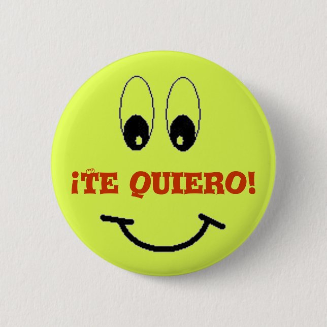Te quiero! 6 cm round badge (Front)