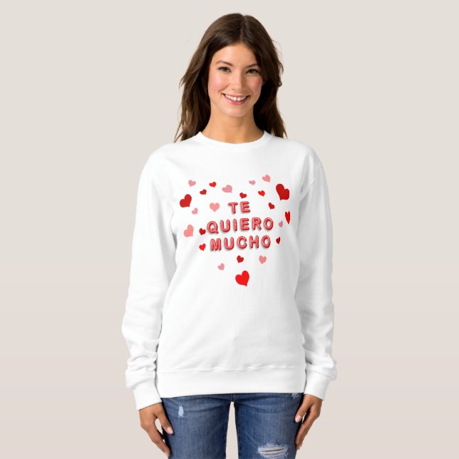 Te Quiero Mucho Red Hearts Shaping a Big Heart Sweatshirt (Front Full)