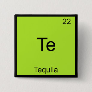 Te - Tequila Funny Chemistry Element Symbol Tee 15 Cm Square Badge
