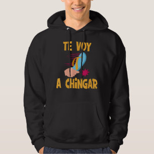 Te Voy A Chingar Mexican Mum Te Calmas O Te Calmo Hoodie