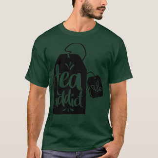 Tea Addict Tea Bag T-Shirt