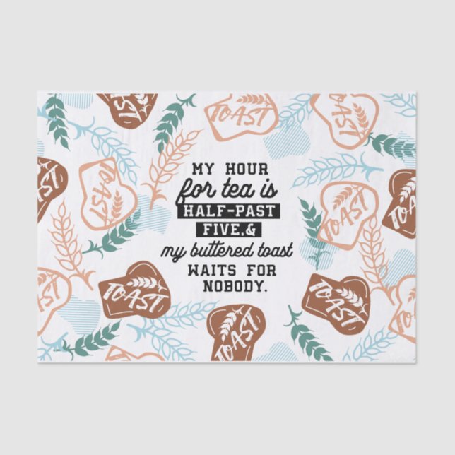 Tea and buttered toast quotes tissue paper (Front)