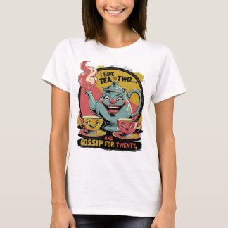 Tea and Gossip T-Shirt