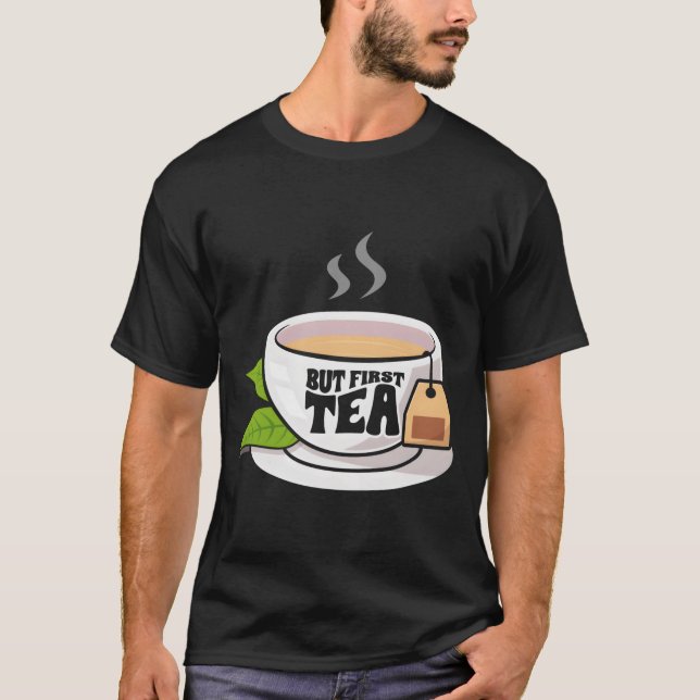 Tea Aromatic Beverage Tea Aroma Tea Drinking T-Shirt (Front)