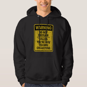 Tea Bag Collecting Joke Meme For Men Women Hoodie