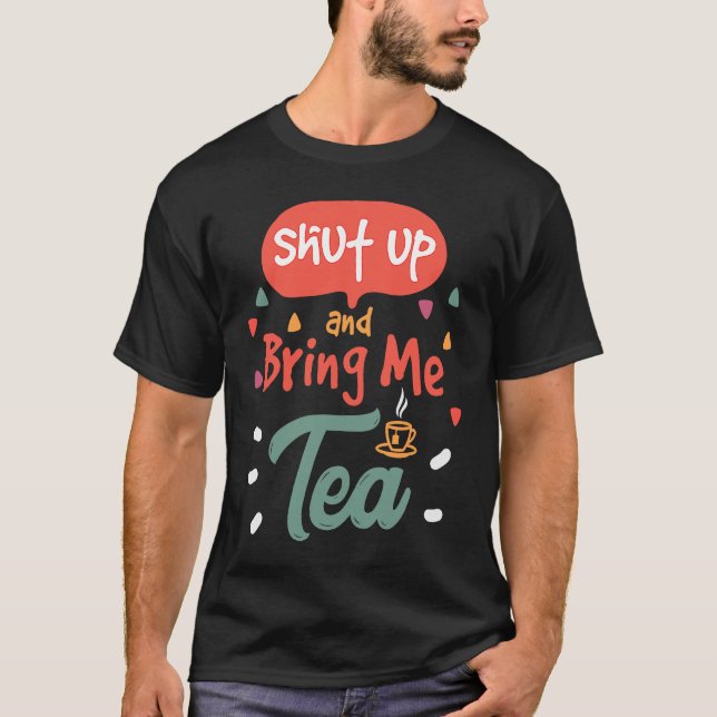 Tea  Bag Steeping Warm Tea Drinker Matcha Relax T-Shirt (Front)