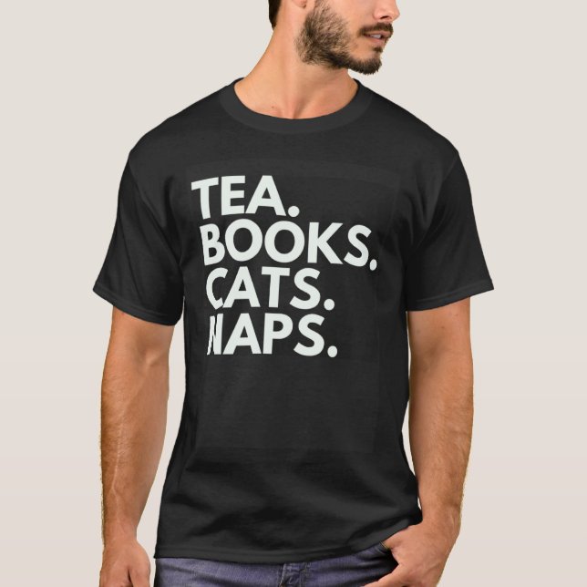 Tea Books Cats Naps T-Shirt (Front)