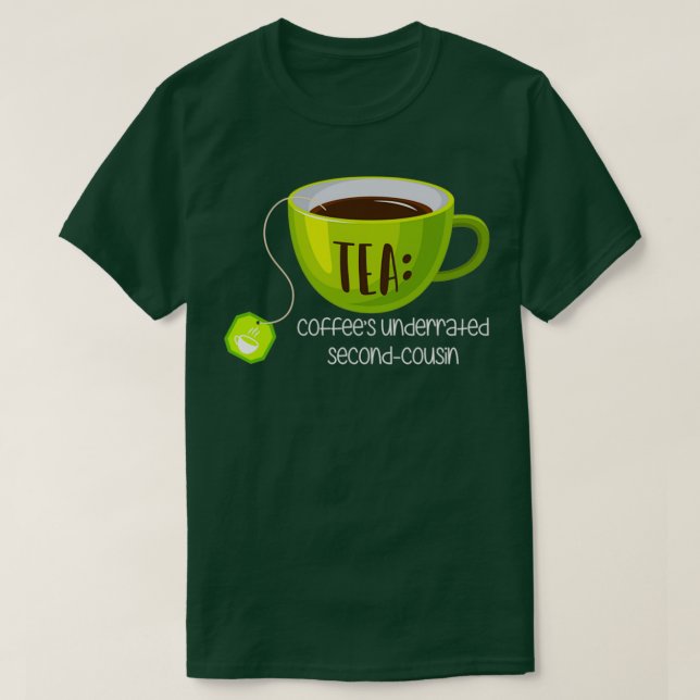 TEA Coffees Underrated SecondCousin on Brown T-Shirt (Design Front)