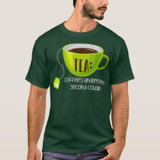 TEA Coffees Underrated SecondCousin on Brown T-Shirt