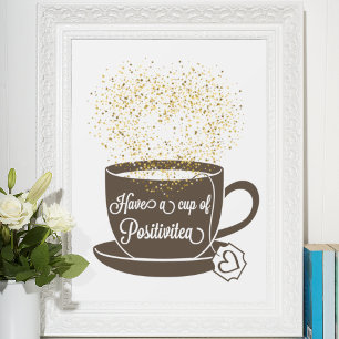 Tea Cup Brown Yellow Gold Inspirational Quote Poster