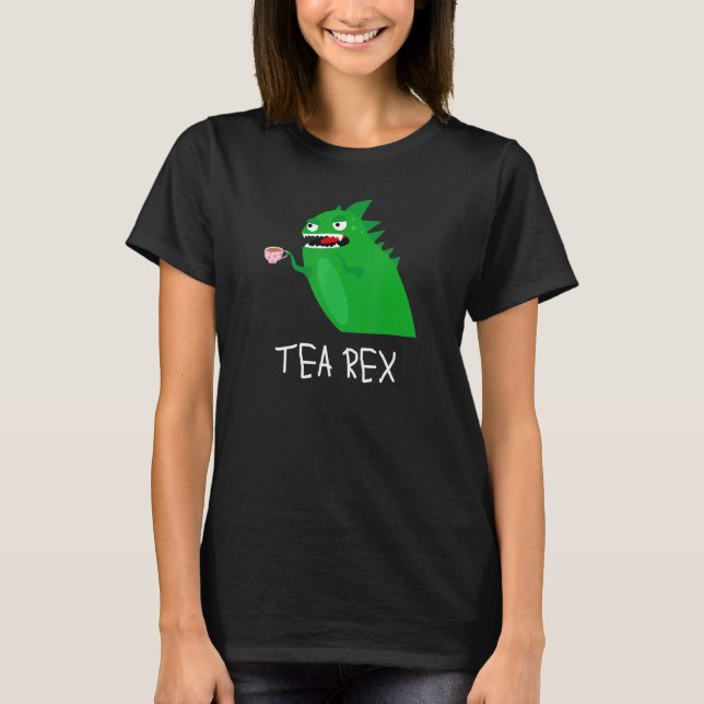 Tea Drinker  For Women  Tea Rex T-Shirt (Front)