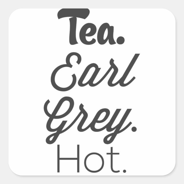 Tea - Earl Grey Hot Square Sticker (Front)