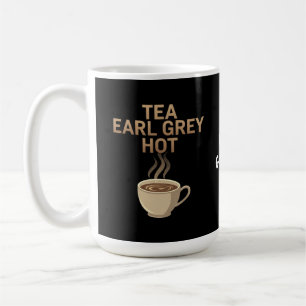 Tea Earl Grey Hot The Perfect Blend for Tea Love  Coffee Mug