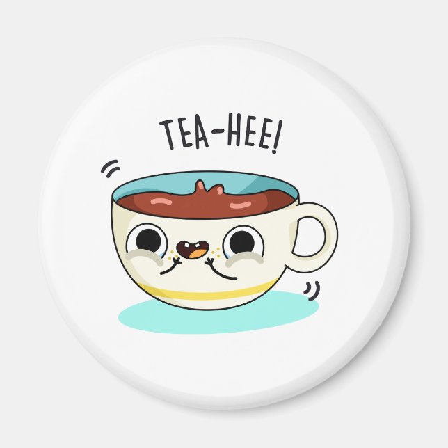 Tea Hee Cute Tea Cup PUn Magnet (Front)