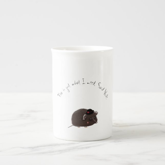 “Tea is just what I need”, said Vole. Bone China Mug (Front)