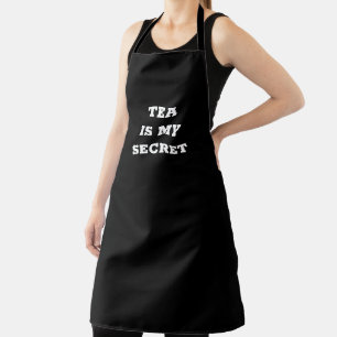 Tea is my secret apron