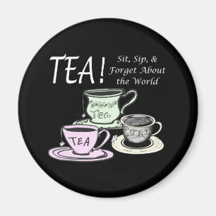 Tea Lover Positivity Quote - Sit Sip Forget Magnet
