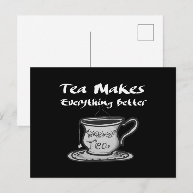 Tea Lover Quote - Tea Makes Everything Better Postcard (Front/Back)