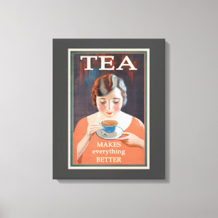 Tea Makes Everything Better Vintage Canvas Print