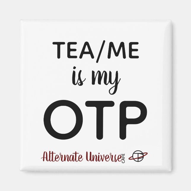 Tea/Me is my OTP magnet (Front)