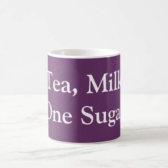 Tea, Milk, One Sugar Coffee Mug (Center)