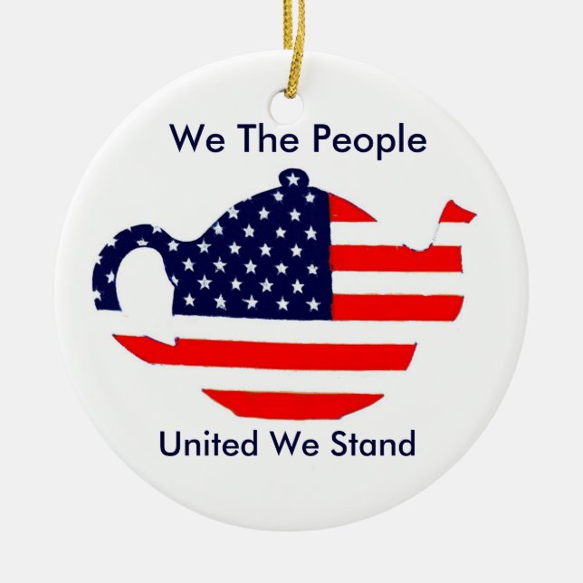 Tea Party Ornament We The People United We Stand (Front)