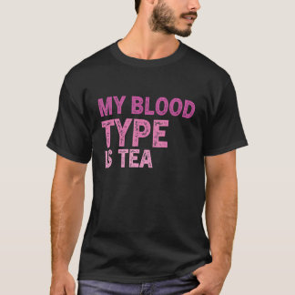 Tea  Quote Tea Addict Cool Tea  Its A Tea 12 T-Shirt