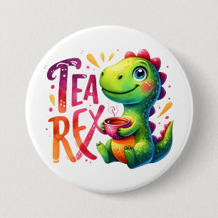 Tea Rex Dinosaur 7.5 Cm Round Badge