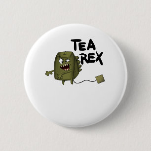 tea rex, funny dinosaur 6 cm round badge