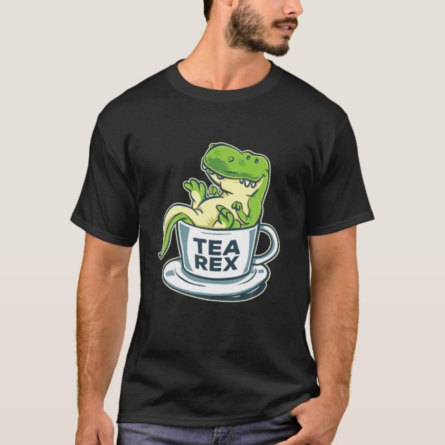 Tea Rex Funny Tea Time Cup Joke Dinosaur Tea Lover T-Shirt (Front)