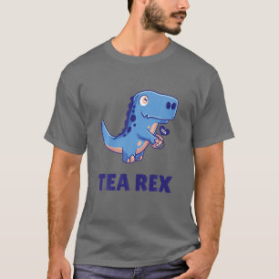 Tea Rex Rex Tea Pun Dinosaur Tyrannosaurus Dino Lo T-Shirt