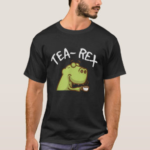 Tea Rex Shirt Tea Time Dinosaur Tyrannosaurus