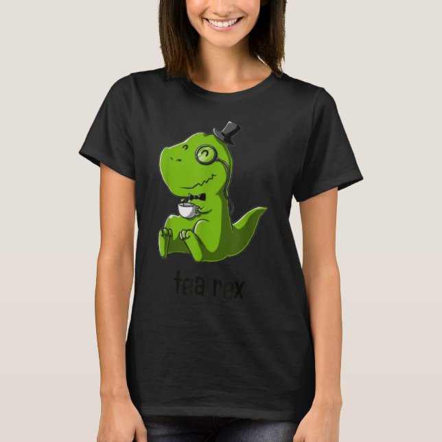 Tea Rex T-Rex Dinosaur Dino Coffee Hot Drink Cool  T-Shirt (Front)